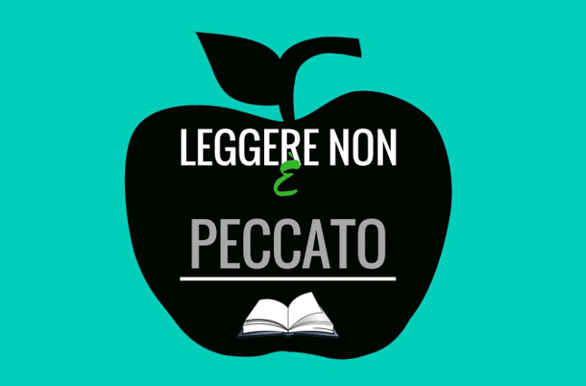 Leggere non è peccato, semmai il peccato è NON leggere!