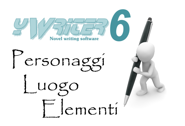 Personaggi Luogo Elementi in yWriter6, software per scrittori