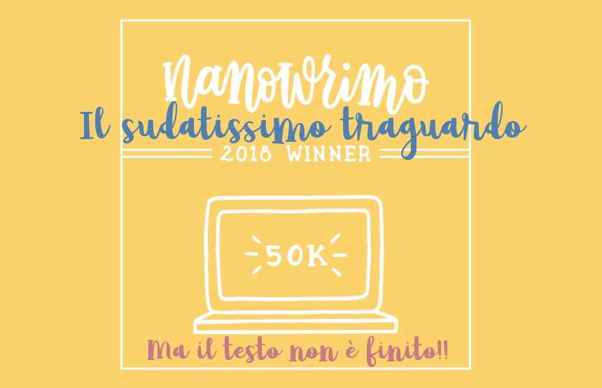 NaNoWriMo 2018 - quarta settimana - vittoria